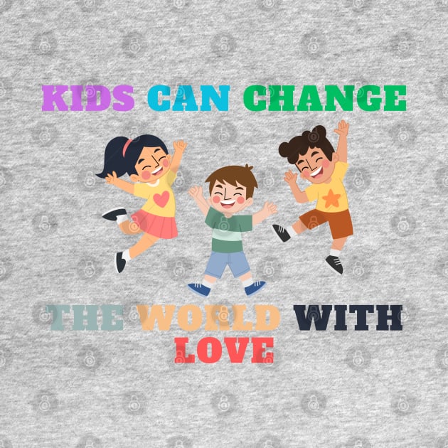 Kids can change the world by Chavjo Mir11